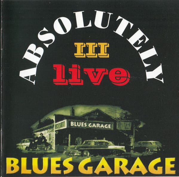 Absolutely Live III · Blues Garage