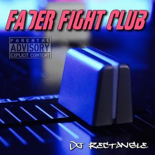 Fader Fight Club
