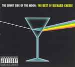 The Sunny Side Of The Moon: The Best Of Richard Cheese by Richard Cheese