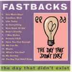 The Day That Didn't Exist by Fastbacks