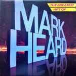 The Greatest Hits Of Mark Heard by Mark Heard