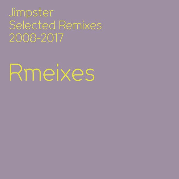 Rmeixes (Selected Remixes 2008-2017)