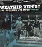 The Legendary Live Tapes: 1978-1981 by Weather Report