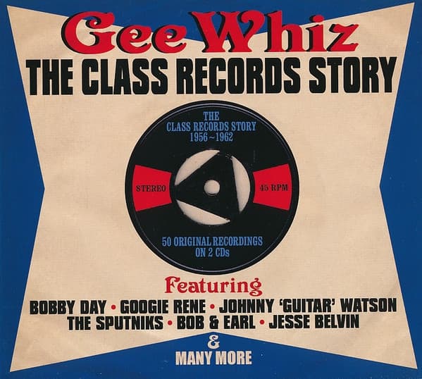 Gee Whiz - The Class Records Story 1956-1962