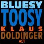 Bluesy Toosy by Klaus Doldinger