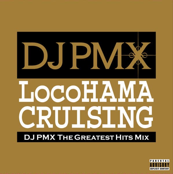 Locohama Cruising DJ PMX The Greatest Hits Mix