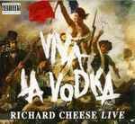Viva La Vodka: Richard Cheese Live by Richard Cheese