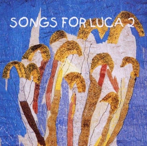 Songs For Luca 2
