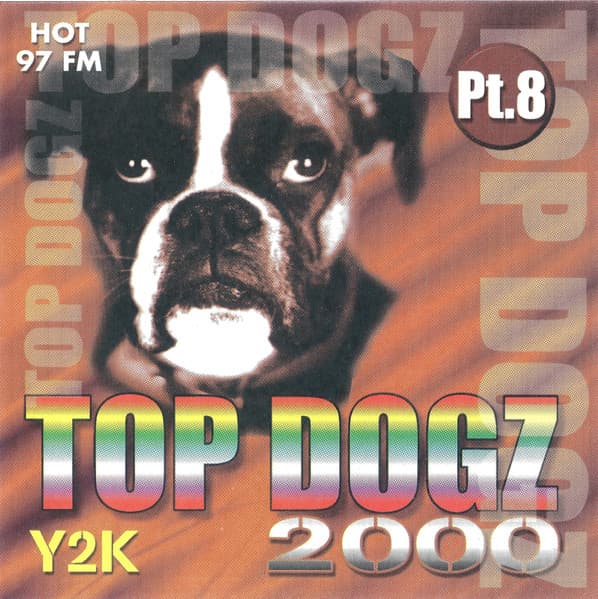 Top Dogz 2000 Pt. 8