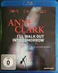 I'll Walk Out Into Tomorrow by Anne Clark