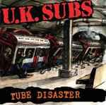Tube Disaster by UK Subs
