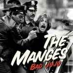 Bad Juju by The Manges