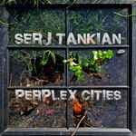 Perplex Cities by Serj Tankian