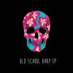 Old School Baby EP by Northern Lite